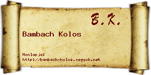Bambach Kolos névjegykártya